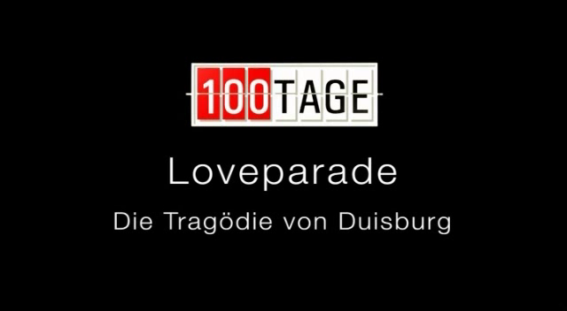 Cover: 100 Tage Loveparade Die Tragoedie von Duisburg GERMAN DOKU WS dTV XviD-GEO